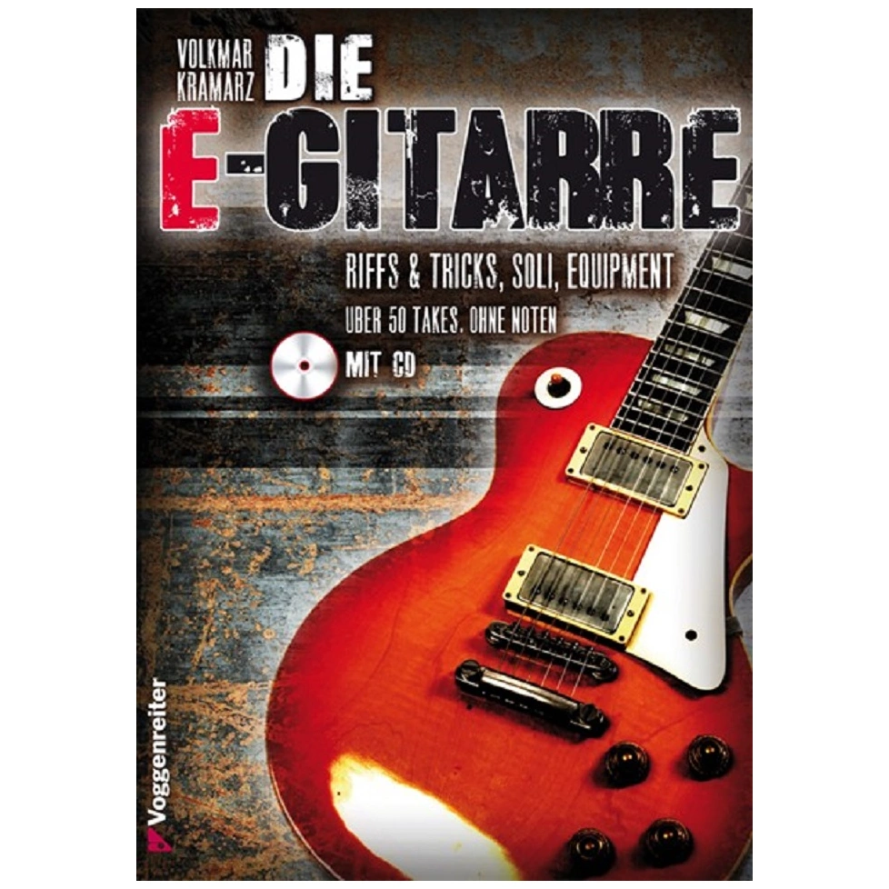 Voggenreiter Volkmar Kramarz - Die E-Gitarre