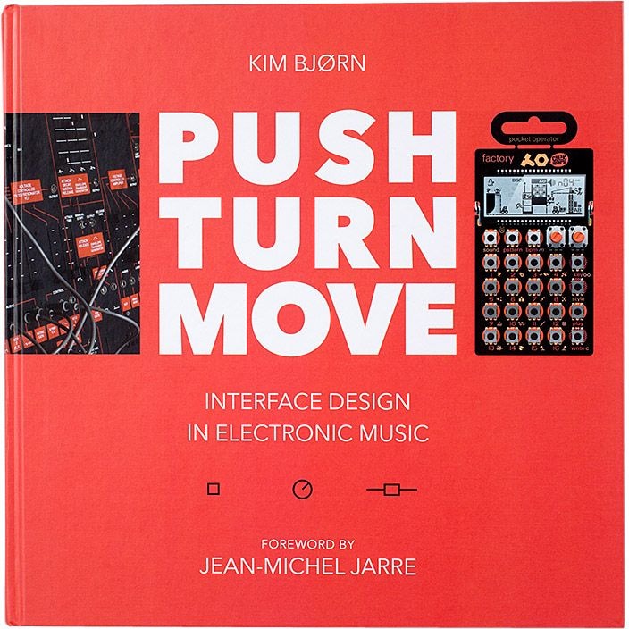  Push Turn Move - Interface Design in Electronic Mu